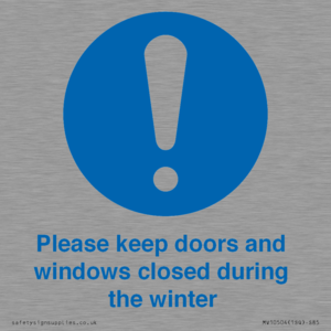 Please keep doors and windows closed during the winter